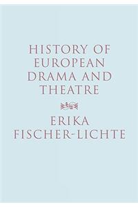 History of European Drama and Theatre