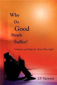 Why Do Good People Suffer?