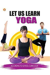 Let Us Learn YOGA