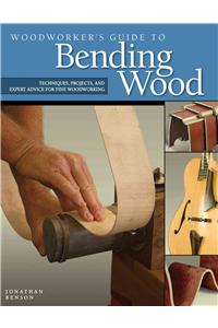 Woodworker's Guide to Bending Wood