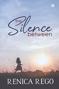 The Silence Between