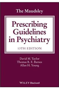 The Maudsley Prescribing Guidelines in Psychiatry