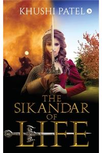 The Sikandar Of Life