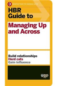 HBR Guide to Managing Up and Across (HBR Guide Series)