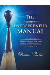 The Cosmetics Entrepreneur Manual