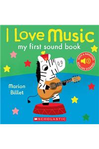 I Love Music: My First Sound Book