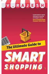 The Ultimate Guide to Smart Shopping