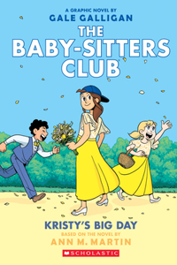 Kristy's Big Day: A Graphic Novel (the Baby-Sitters Club #6) (Full-Color Edition)