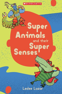 Super Animals and Their Super Senses