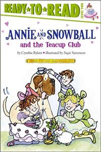 Annie and Snowball and the Teacup Club