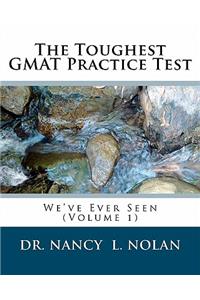 The Toughest GMAT Practice Test We've Ever Seen (Volume 1)