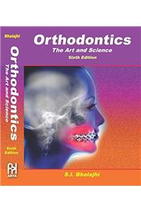 Orthodontics, The Art and Science