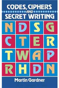 Codes, Ciphers and Secret Writing