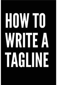 How to write a tagline