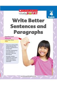 Scholastic Study Smart Write Better Sentences and Paragraphs Grade 4