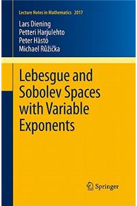 Lebesgue and Sobolev Spaces with Variable Exponents