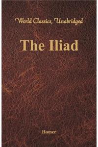 The Iliad (World Classics, Unabridged)