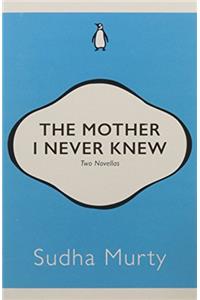 The Mother I Never Knew