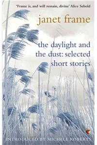 Daylight And The Dust: Selected Short Stories