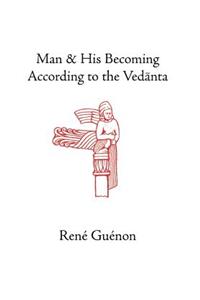 Man and His Becoming According to the Vedanta