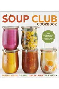 The Soup Club Cookbook