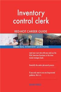 Inventory control clerk RED-HOT Career Guide; 2505 REAL Interview Questions