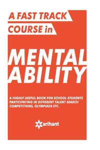 A Fast Track Course in MENTAL ABILITY