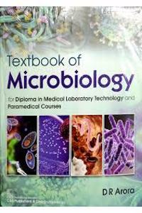 Textbook Of Microbiology For Diploma in Medical Laboratory Technology And Paramedical Courses