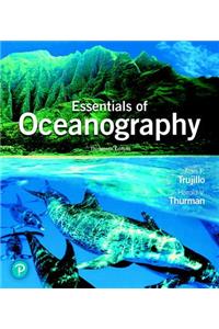 Essentials of Oceanography Plus Mastering Oceanography with Pearson Etext -- Access Card Package