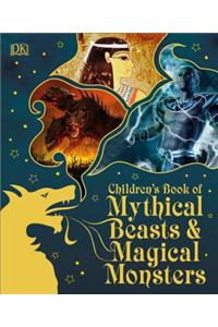 Children's Book of Mythical Beasts and Magical Monsters