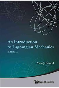 Introduction to Lagrangian Mechanics, an (2nd Edition)