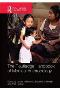 The Routledge Handbook of Medical Anthropology