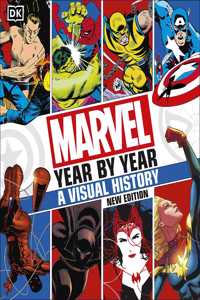 Marvel Year By Year A Visual History New Edition