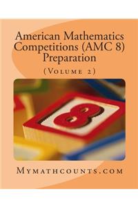 American Mathematics Competitions (AMC 8) Preparation (Volume 2)