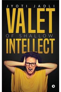 Valet of Shallow Intellect