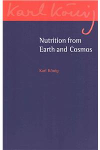 Nutrition from Earth and Cosmos