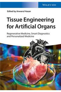 Tissue Engineering for Artificial Organs