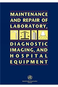 Maintenance and Repair of Laboratory, Diagnostic Imaging, and Hospital Equipment