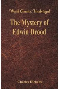 The Mystery of Edwin Drood (World Classics, Unabridged)