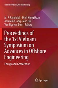 Proceedings of the 1st Vietnam Symposium on Advances in Offshore Engineering