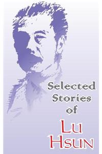 Selected Stories of Lu Hsun