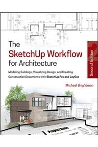 The Sketchup Workflow for Architecture