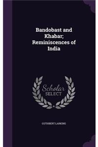 Bandobast and Khabar; Reminiscences of India