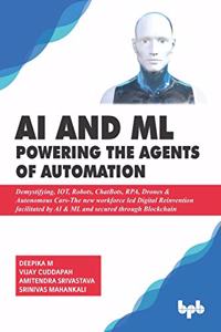 AI & ML - Powering the Agents of Automation