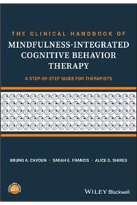 The Clinical Handbook of Mindfulness-Integrated Cognitive Behavior Therapy