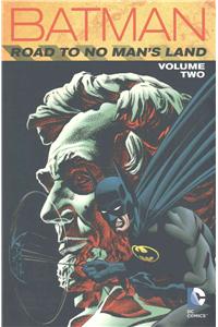 Batman: Road to No Man's Land, Volume 2