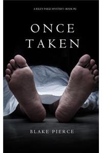 Once Taken (a Riley Paige Mystery--Book #2)