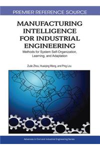 Manufacturing Intelligence for Industrial Engineering