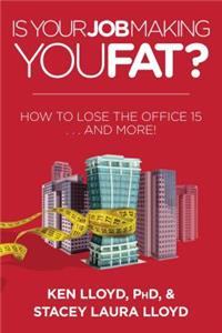 Is Your Job Making You Fat?