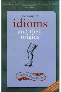 Dictionary of Idioms and Their Origins